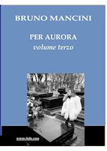 PER AURORA volume terzo