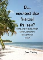 Du möchtest also finanziell frei sein?