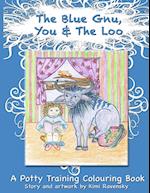 The Blue Gnu, You and The Loo 