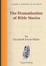 THE DRAMATISATION OF BIBLE STORIES 