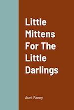 Little Mittens For The Little Darlings 