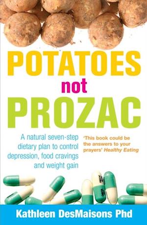 Potatoes Not Prozac