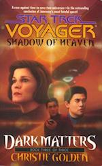 Shadow Of Heaven: Dark Matters Book Three