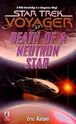 Voy #17 Death Of A Neutron Star