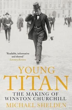 Young Titan: The Making Of Winston Churchill