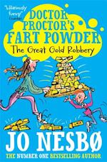 Doctor Proctor''s Fart Powder: The Great Gold Robbery