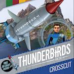 Thunderbirds Are Go: Crosscut