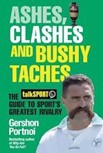Ashes, Clashes and Bushy Taches