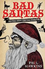 Bad Santas: Disquieting Winter Folk Tales for Grown-Ups