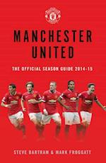 Manchester United: The Official Season Guide 2014-15