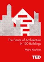 Future of Architecture in 100 Buildings