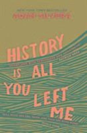 History Is All You Left Me