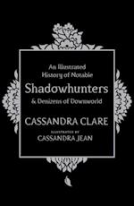 Illustrated History of Notable Shadowhunters and Denizens of Downworld