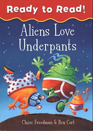 Aliens Love Underpants Ready to Read