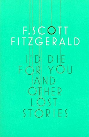 I'd Die for You: And Other Lost Stories (PB) - C-format