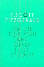 I'd Die for You: And Other Lost Stories (PB) - C-format