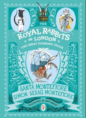 Royal Rabbits of London: The Great Diamond Chase