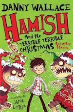Hamish and the Terrible Terrible Christmas and Other Stories