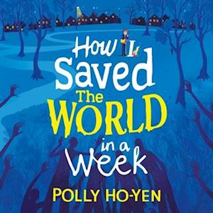 How I Saved the World in a Week