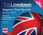 The Lowdown: Improve Your Speech - British English