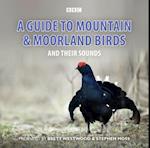 A Guide To Mountain And Moorland Birds And Their Sounds