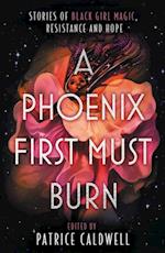 Phoenix First Must Burn