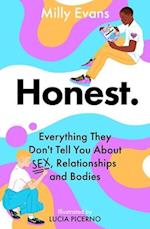HONEST: Everything They Don't Tell You About Sex, Relationships and Bodies