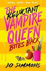 The Reluctant Vampire Queen Bites Back (The Reluctant Vampire Queen 2)