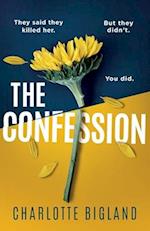 The Confession: A totally addictive psychological thriller with a heart-stopping twist 