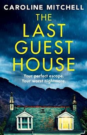 The Last Guest House: An absolutely unputdownable and gripping BRAND NEW thriller