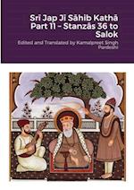 Sri Jap Ji Sahib Katha Part 11 - Stanzas 36 to Salok: Edited and Translated by Kamalpreet Singh Pardeshi 