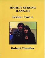 HIGHLY STRUNG HANNAH SERIES 1 PART 2 