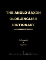 THE ANGLO-SAXON OLD-ENGLISH DICTIONARY [Colour Format] 