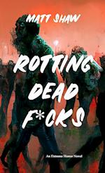 Rotting Dead F*cks