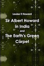 Sir Albert Howard in India and The Earth's Green Carpet 