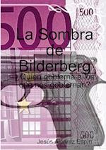 La Sombra de Bilderberg