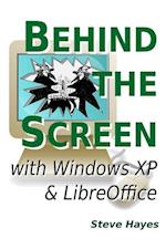Behind the Screen with Windows XP and LibreOffice 