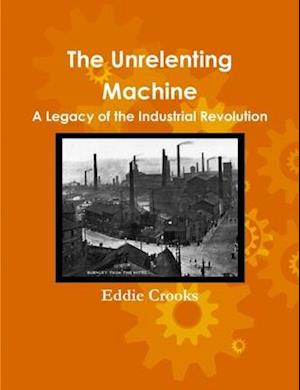 The Unrelenting Machine