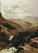 Travels in Scotland (1842)                by J.G. Kohl