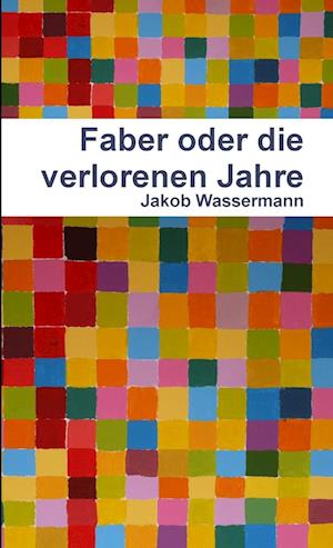 Faber oder die verlorenen Jahre