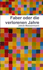 Faber oder die verlorenen Jahre