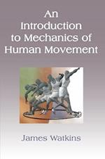 An Introduction to Mechanics of Human Movement 