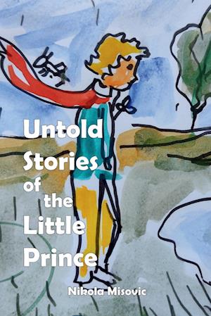 Untold Stories of the Little Prince