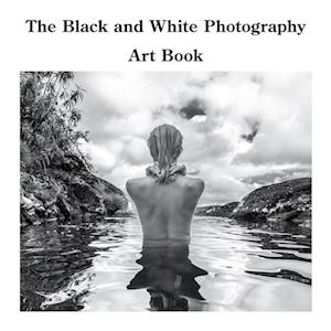 The Black and White Photography Art Book