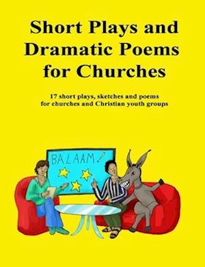 Short Plays and Dramatic Poems for Churches