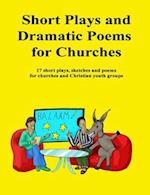 Short Plays and Dramatic Poems for Churches