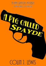 A Pig Called Spayde 