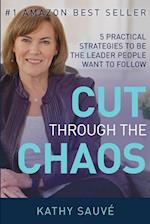 CUT THROUGH THE CHAOS