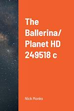 The Ballerina/ Planet HD 249518 c