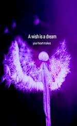Wish is a dream 